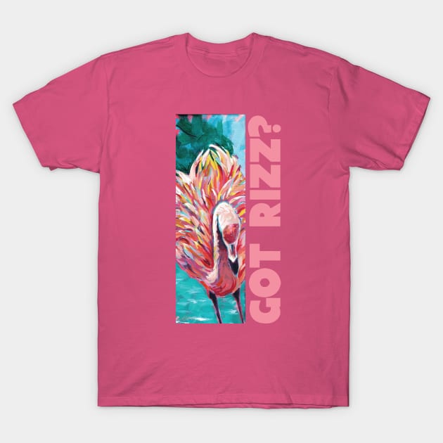 Got Rizz? Extra Fancy Handpainted Flamingo - Show Off Your Tropical Vibes and Flaunt Your Flamboyance T-Shirt by Angel Pronger Design Chaser Studio